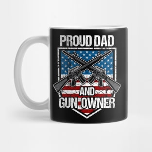 Proud Dad And Gun Owner Mug